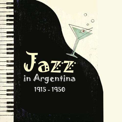 Jazz in Argentina / Recordings 1915 - 1950