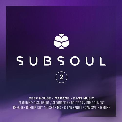 Subsoul 2: Deep House, Garage & Bass Music