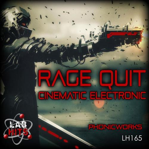 Rage Quit: Cinematic Electronic