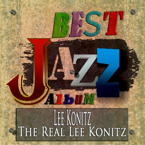 The Real Lee Konitz (Best Jazz Album Remastered)