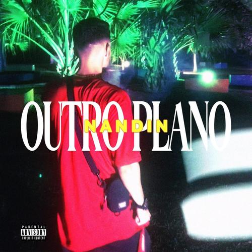 Outro plano (Explicit)