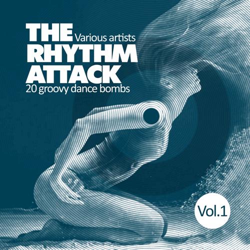 The Rhythm Attack (20 Groovy Dance Bombs) , Vol. 1