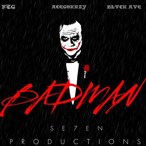 BADMAN (feat. FTG, ACEGOKRZY & BLVCK AVE) [Explicit]