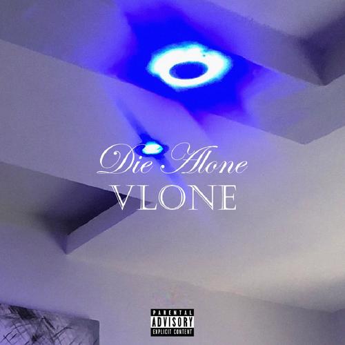 Die Alone: VLone by frstgry & a.R.T (Explicit)