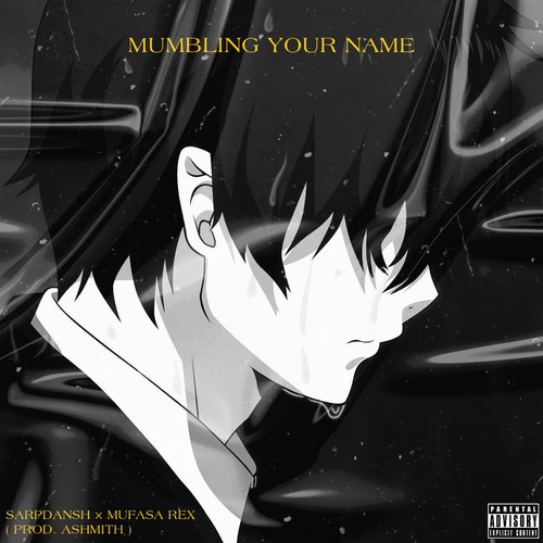 Mumbling Your Name (Explicit)