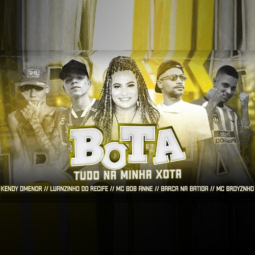 Bota Tudo na Minha Xota (feat. Bob Anne & Mc Broyznho) (Brega Funk) [Explicit]