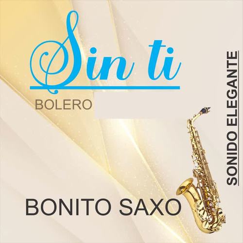 Sin tí/Bolero/Sonido Elegante