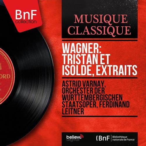 Wagner: Tristan et Isolde, extraits (Mono Version)