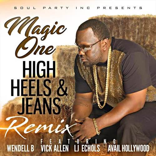 High Heels & Jeans (Remix) [feat. Wendell B, Vick Allen, LJ Echols & Avail Hollywood]