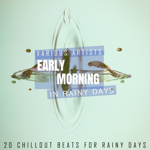 Early Morning - In Rainy Days