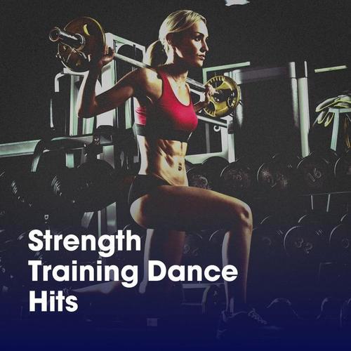 Strength Training Dance Hits