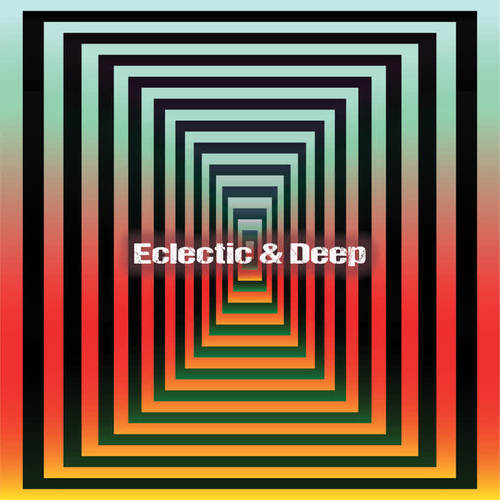 Eclectic & Deep