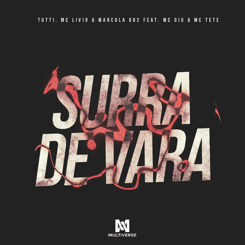 Surra de Vara (feat. MC Giu & MC Tete) [Explicit]