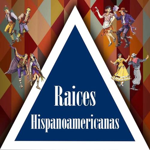 Raices Hispanoamericanas