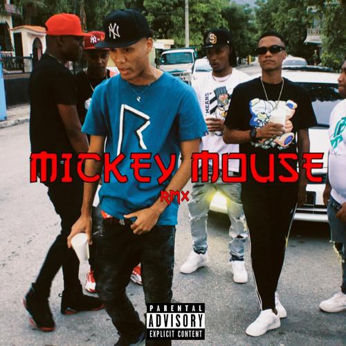 MICKEY MOUSE RMX (feat. Optico Star, Caniel Drake, El Dollar, Mc Firma & Millo Retro) [Explicit]