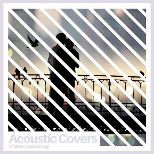 Acoustic Covers of Great Love Songs