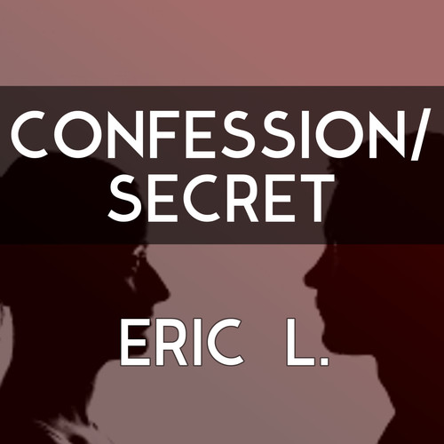 Confession / Secret