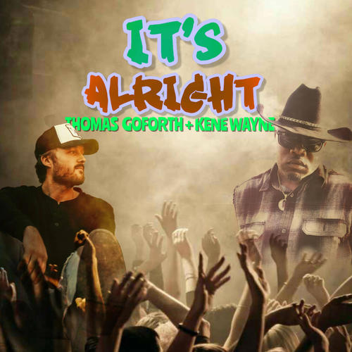 It's Alright (feat. Thomas Goforth)