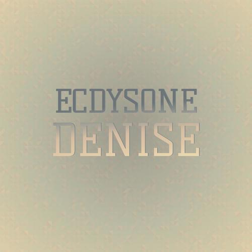 Ecdysone Denise