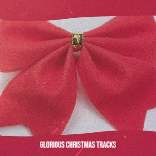 Glorious Christmas Tracks (Explicit)