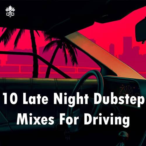 10 Late Night Dubstep Mixes For Driving