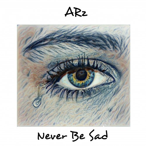 Never Be Sad