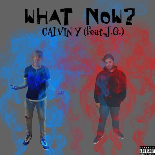 What Now? (feat. J.G.) [Explicit]