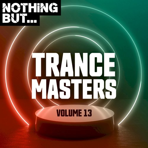 Nothing But... Trance Masters, Vol. 13