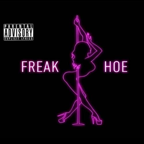 FREAK HOE (feat. TheHu$leWay, Noble & K.O) [Explicit]