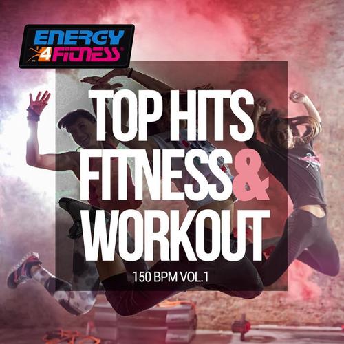 TOP HITS FITNESS & WORKOUT 150 BPM - VOL. 1