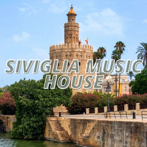 Siviglia Music House