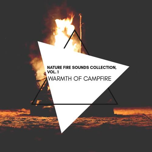 Warmth of Campfire - Nature Fire Sounds Collection, Vol. 1