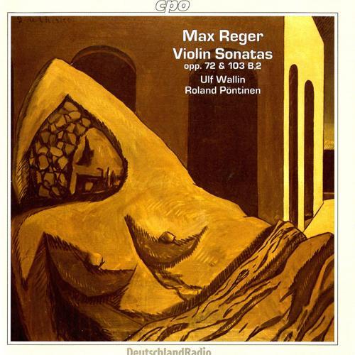 REGER, M.: Violin and Piano Works (Complete) , Vol. 4 (Wallin, Pontinen)