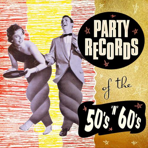 Party Records of the 50s & 60s