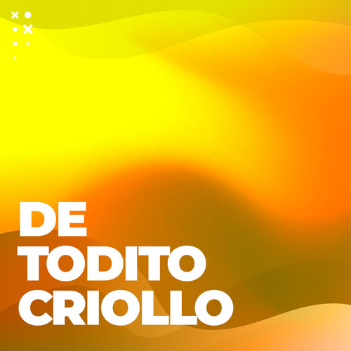 De todito criollo (Explicit)