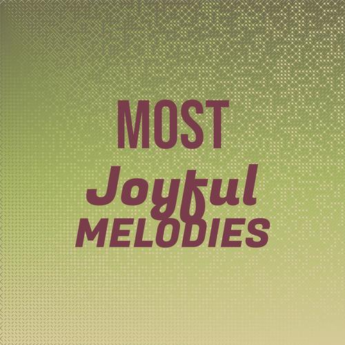 Most Joyful Melodies