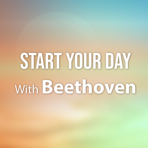 Start Your Day With Beethoven