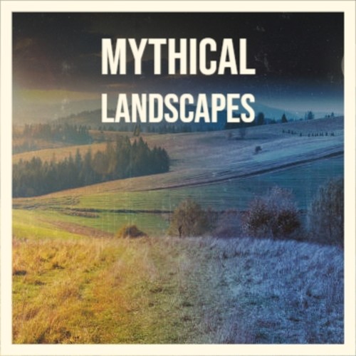 Mythical Landscapes