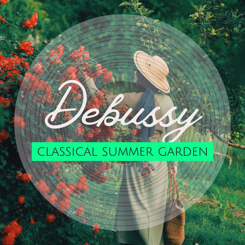 Classical Summer Garden - Debussy