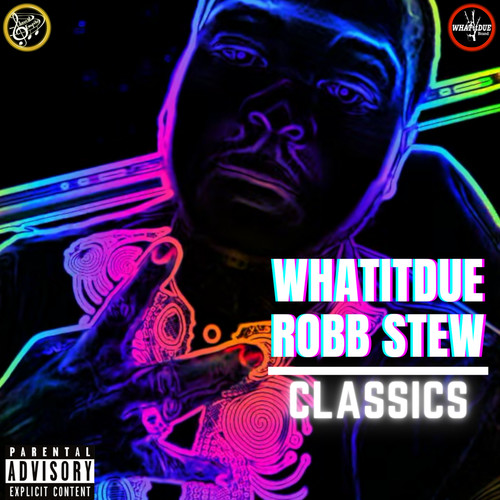 WHATitDUE Classics (Explicit)