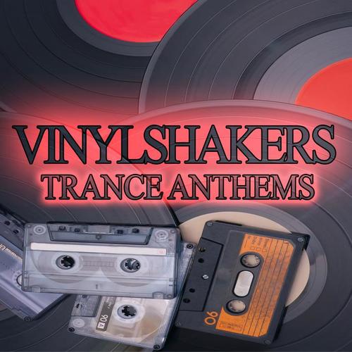 Vinylshakers Trance Anthems