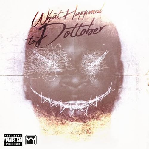 What Happened To Dottober (Explicit)