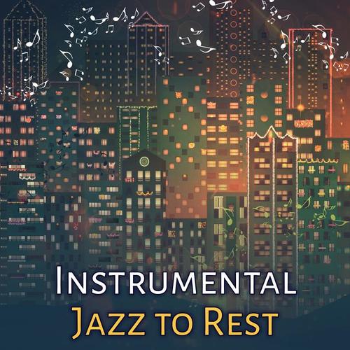 Instrumental Jazz to Rest – Calming Sounds, Piano Bar, Jazz Music, Smooth Moves, Moonlight Note