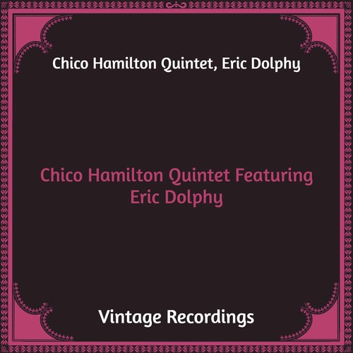 Chico Hamilton Quintet (Hq Remastered)