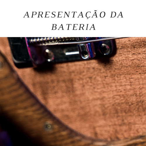 Apresentação da Bateria