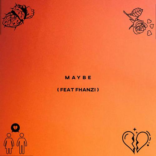 Maybe (feat. Fhanzi)