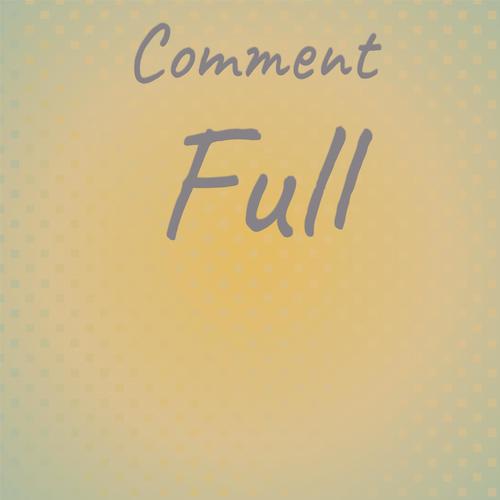 Comment Full