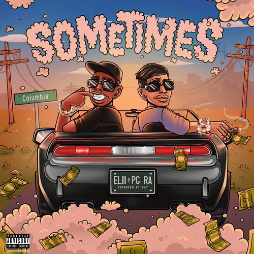 Sometimes (feat. PG RA) [Explicit]