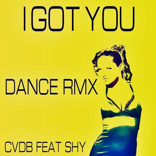 I Got You (Dance RMX)