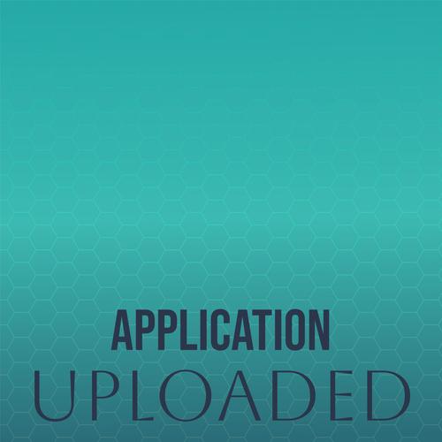 Application Uploaded